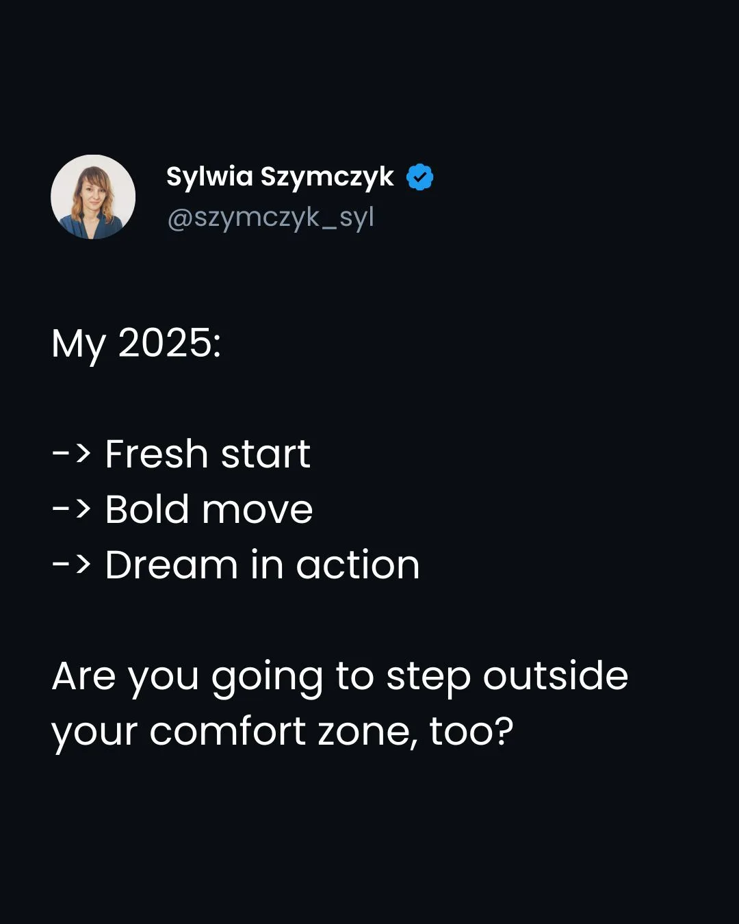 Sylwia Szymczyk, in a dark blue top, shares her fashionINSTA 2025 goals of a fresh start and bold move, encouraging others to step outside their comfort zone on a dark background.