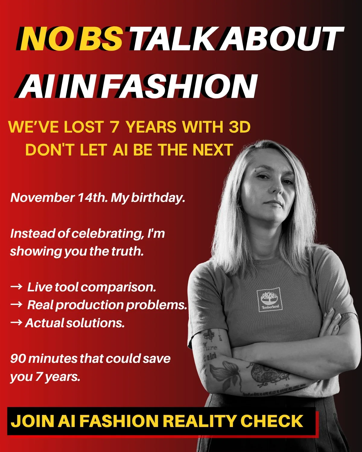A determined woman in a Timberland t-shirt with tattoos and crossed arms promotes a fashioninsta_AI "No BS Talk About AI in Fashion" event, highlighting real production problems and solutions against a red gradient background.